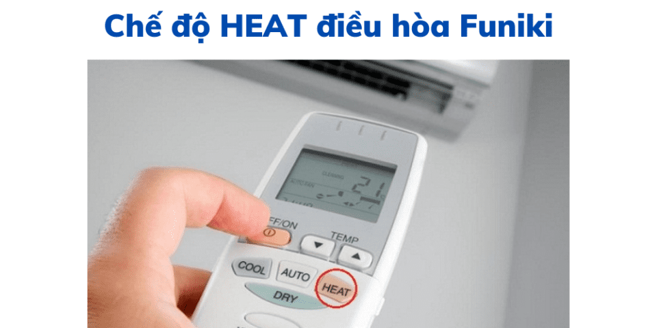 Bật Chế độ Heat điều Hòa Funiki