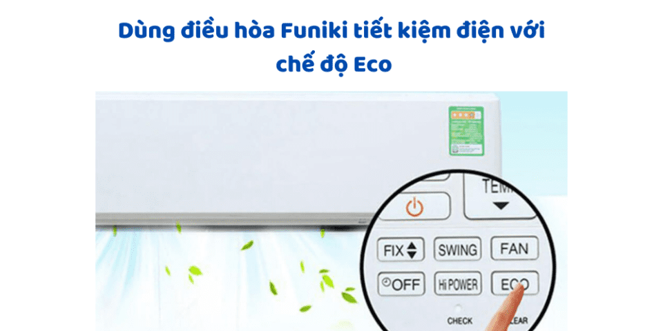 Cách Bật điều Hòa Funiki Tiết Kiệm điện Với Chế độ Economy