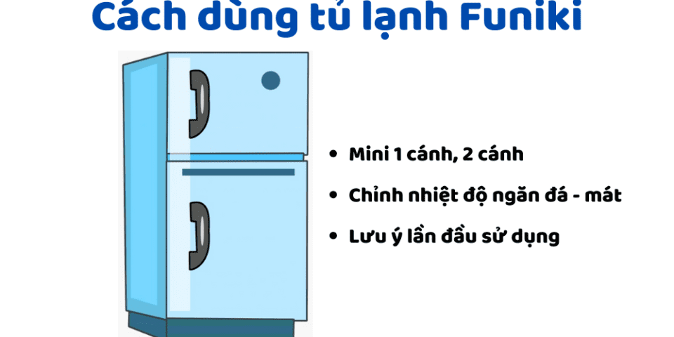 Cách Dùng Tủ Lạnh Funiki