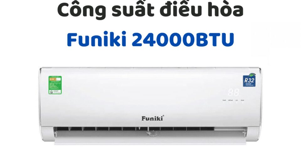 Công Suất điều Hòa Funiki 24000btu