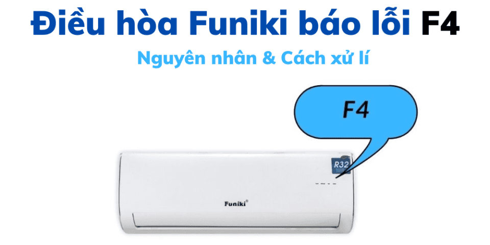 Điều Hòa Funiki Báo Lỗi F4