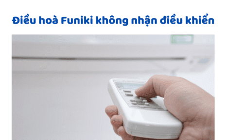 Điều Hoà Funiki Không Nhận điều Khiển