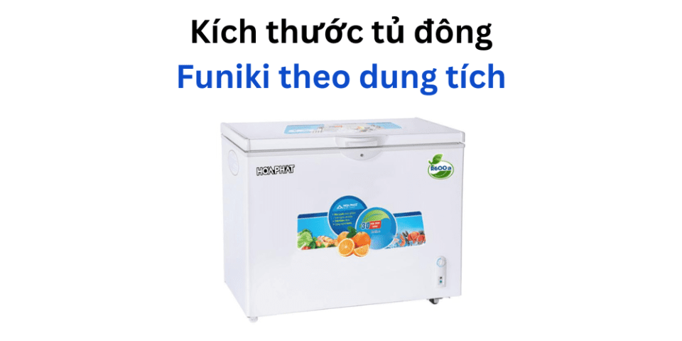 Kích thước tủ đông Funiki