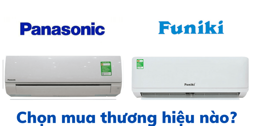 So Sánh điều Hoà Funiki Và Panasonic