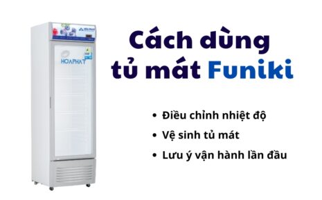 cách dùng tủ mát Funiki Hòa Phát