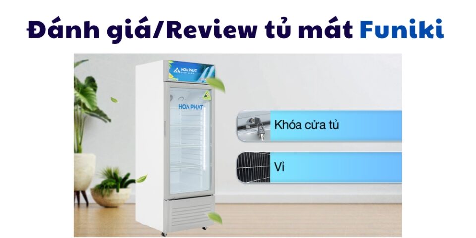 review đánh giả tủ mát funiki