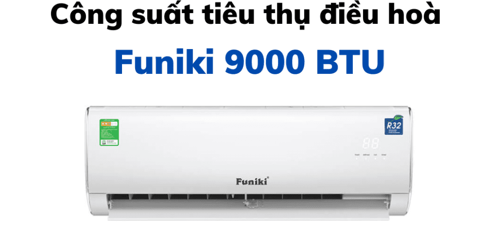 Công Suất điều Hoà Funiki 9000