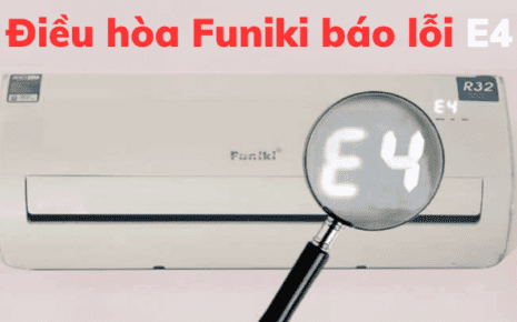 Điều Hòa Funiki Báo Lỗi E4