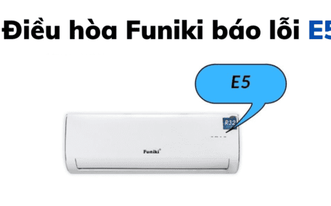 Điều Hòa Funiki Báo Lỗi E5