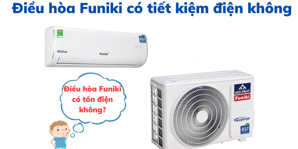 Điều Hòa Funiki Có Tiết Kiệm điện Không