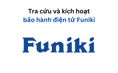 tra cứu và kích hoạt bảo hành điện tử Funiki
