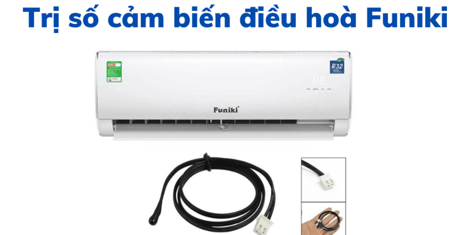 Trị Số Cảm Biến điều Hoà Funiki