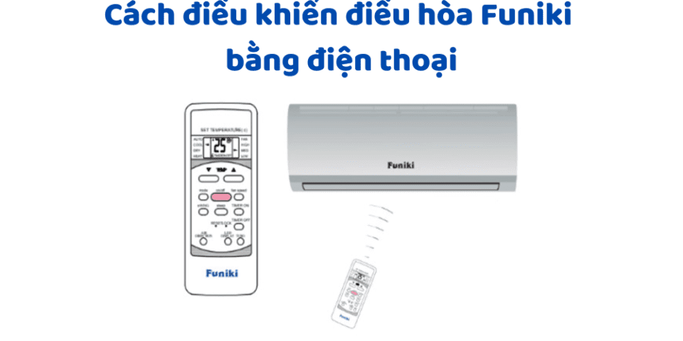 điều Khiển điều Hòa Funiki Bằng điện Thoại
