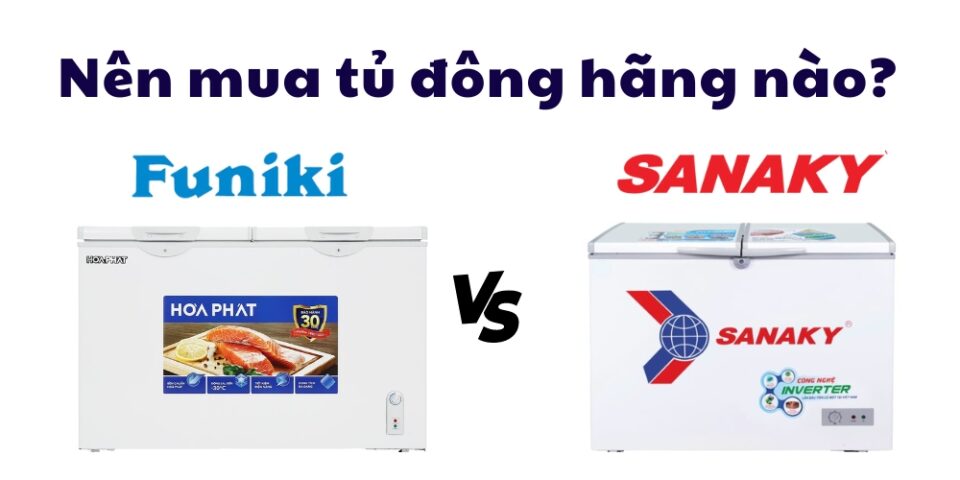 so sánh tủ đông funiki và sanaky