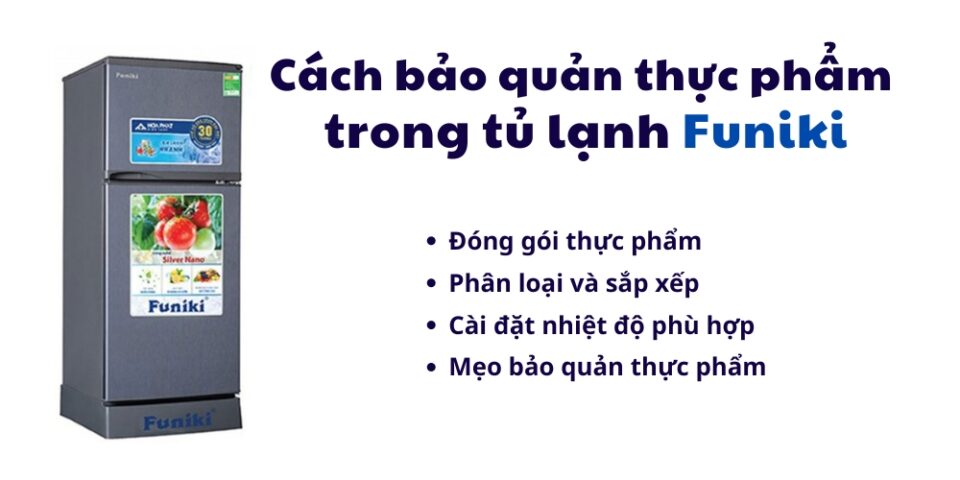 cách bảo quản thực phẩm trong tủ lạnh Funiki