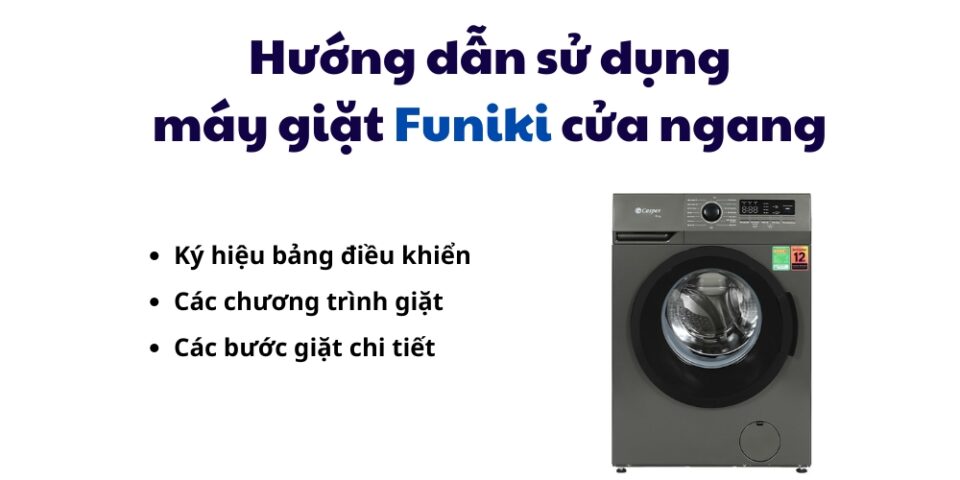 cách dùng máy giặt Funiki cửa ngang/trước
