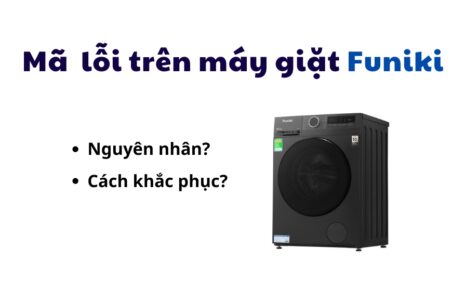 tổng hợp mã lỗi trên máy giặt Funiki